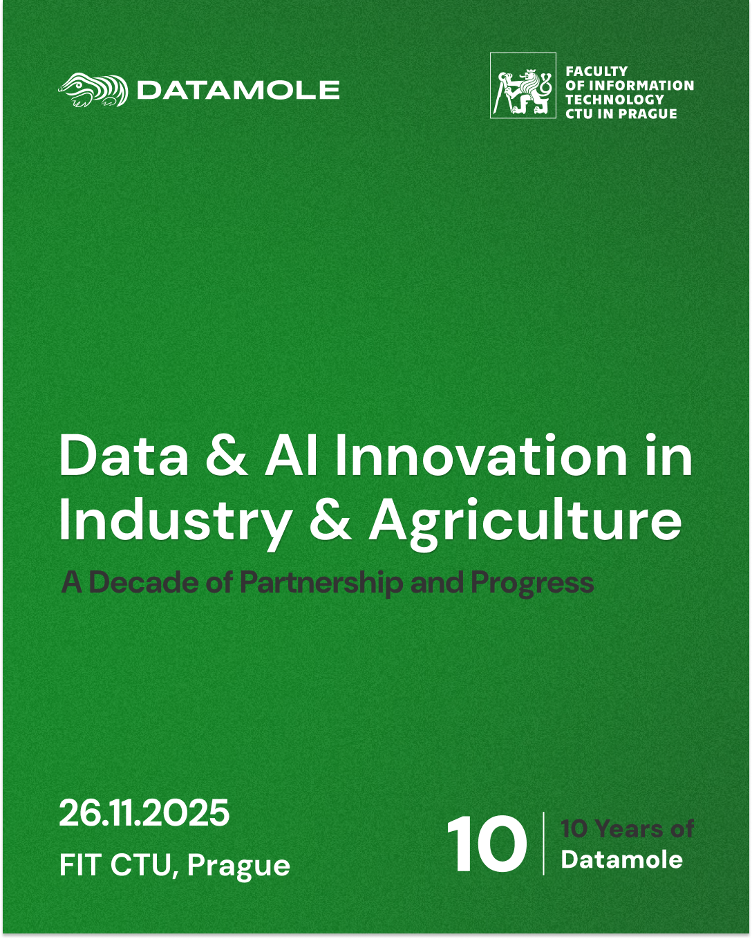 Přidejte se k nám na oslavu 10 let inovací na průsečíku dat, umělé inteligence a průmyslu – 10 let spolupráce Datamole s FIT ČVUT!